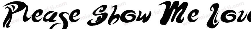 Please Show Me Love DEMO Regular字体转换
